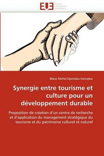 Cover image for Synergie Entre Tourisme Et Culture Pour Un D Veloppement Durable