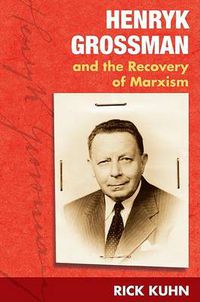 Cover image for Henryk Grossman and the Recovery of Marxism