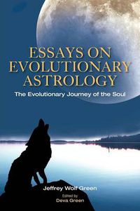 Cover image for Essays on Evolutionary Astrology: The Evolutionary Journey of the Soul
