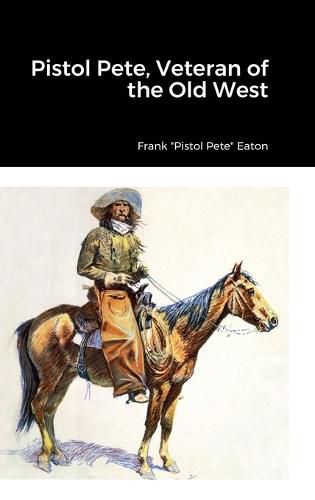 Cover image for Pistol Pete, Veteran of the Old West