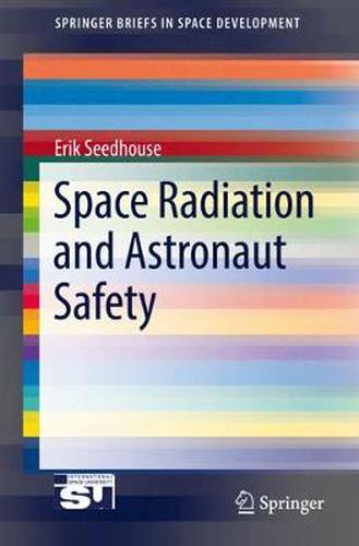 Cover image for Space Radiation and Astronaut Safety