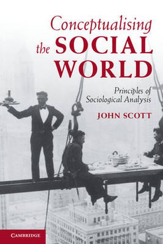 Cover image for Conceptualising the Social World: Principles of Sociological Analysis