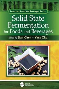 Cover image for Solid State Fermentation for Foods and Beverages