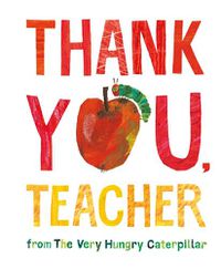 Cover image for Thank You, Teacher from The Very Hungry Caterpillar