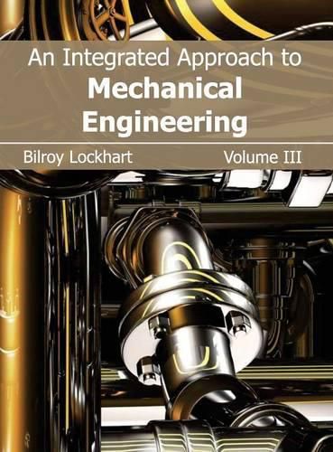 Cover image for Integrated Approach to Mechanical Engineering: Volume III