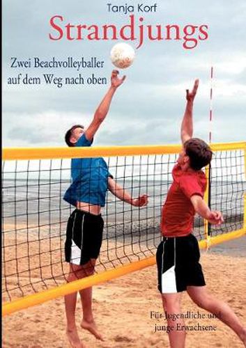 Cover image for Strandjungs: Zwei Beachvolleyballer auf dem Weg nach oben