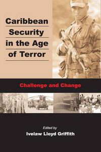 Cover image for Caribbean Security in the Age of Terror: Challenge and Change