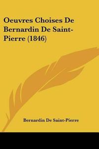 Cover image for Oeuvres Choises de Bernardin de Saint-Pierre (1846)