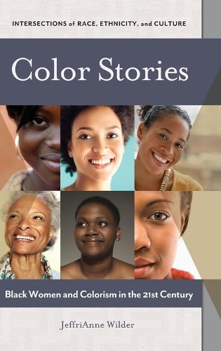Cover image for Color Stories: Black Women and Colorism in the 21st Century
