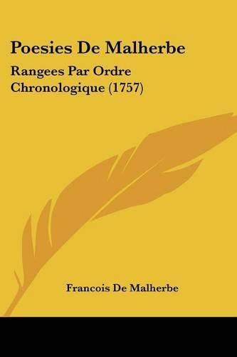 Cover image for Poesies de Malherbe: Rangees Par Ordre Chronologique (1757)