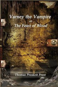 Cover image for Varney the Vampire or; The Feast of Blood