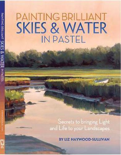 Cover image for Painting Brilliant Skies & Water in Pastel: Secrets to bringing light and life to your landscapes