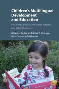 Cover image for Children's Multilingual Development and Education: Fostering Linguistic Resources in Home and School Contexts