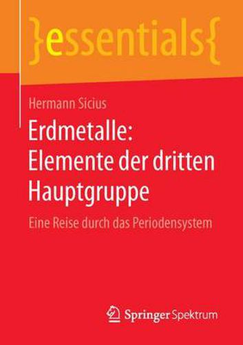 Cover image for Erdmetalle: Elemente der dritten Hauptgruppe: Eine Reise durch das Periodensystem