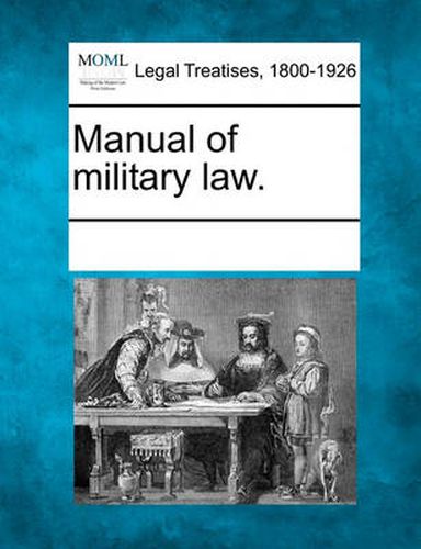 Cover image for Manual of military law.