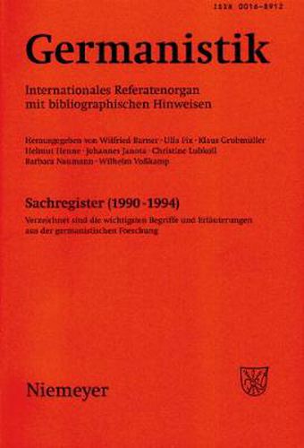 Cover image for Germanistik, Sachregister (1990-1994): Verzeichnet Sind Die Wichtigsten Begriffe Und Erlauterungen Aus Der Germanistischen Forschung