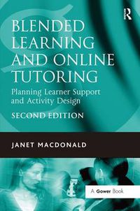 Cover image for Blended Learning and Online Tutoring: Planning Learner Support and Activity Design