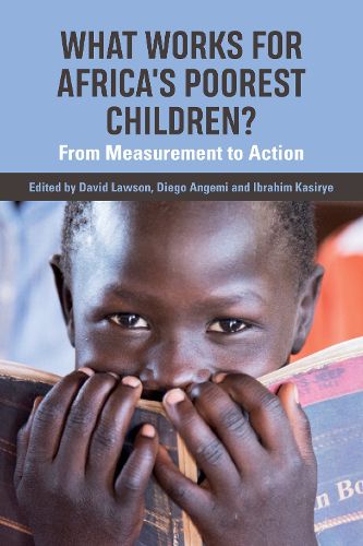 Cover image for What Works for Africa's Poorest Children: From measurement to action