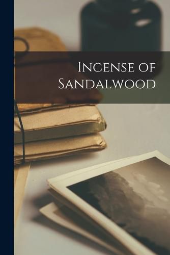 Cover image for Incense of Sandalwood