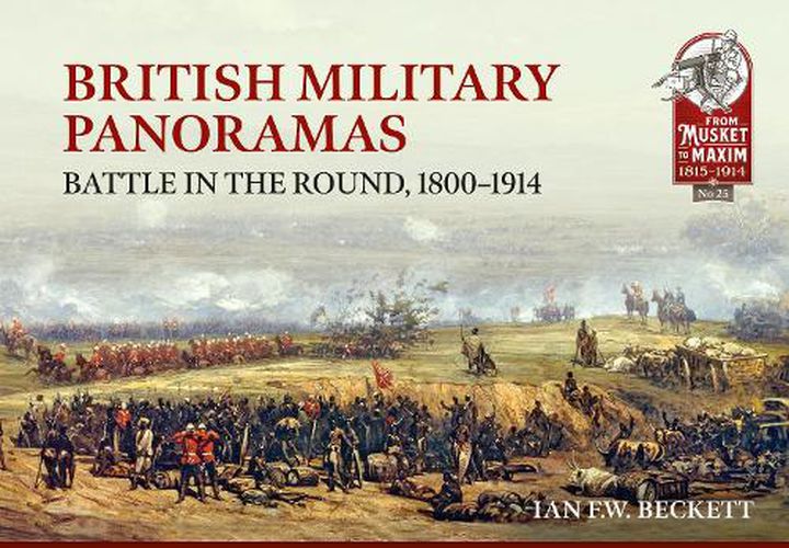 British Military Panoramas: Battle in the Round, 1800-1914