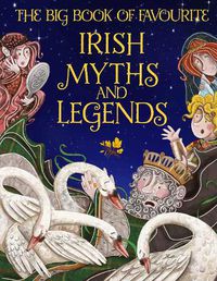 Cover image for The Big Book of Favourite Irish Myths and Legends