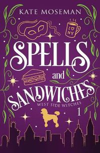 Cover image for Spells and Sandwiches