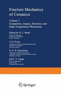 Cover image for Fracture Mechanics of Ceramics: Volume 7 Composites, Impact, Statistics, and High-Temperature Phenomena