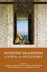 Cover image for Invented Traditions in North and South Korea