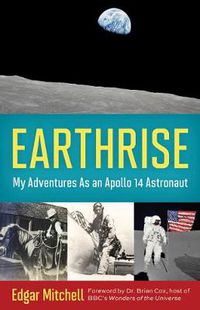 Cover image for Earthrise: My Adventures as an Apollo 14 Astronaut