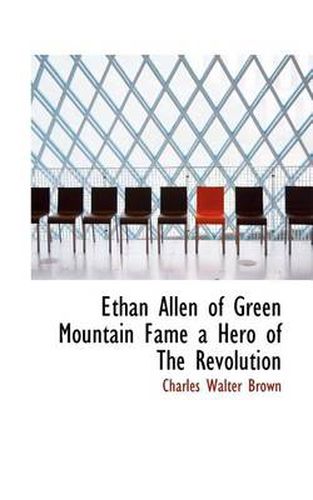 Cover image for Ethan Allen of Green Mountain Fame a Hero of the Revolution