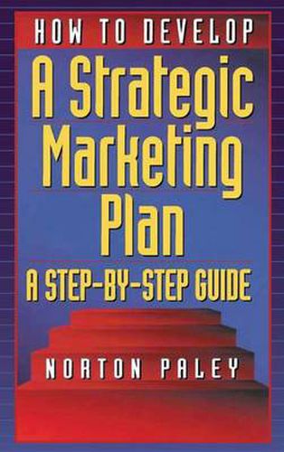 Cover image for How to Develop a Strategic Marketing Plan: A Step-By-Step Guide