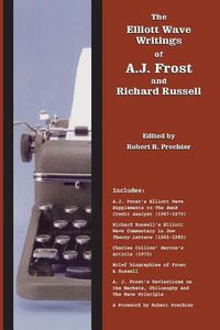 Cover image for The Elliott Wave Writings of A.J. Frost and Richard Russell: With a Foreword by Robert Prechter