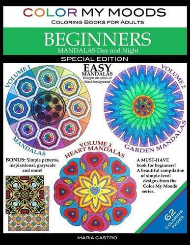 Cover image for Color My Moods Coloring Books for Adults, Mandalas Day and Night for BEGINNERS: SPECIAL EDITION / 42 Easy Mandalas on White or Black Background / Stress-Relieving Patterns with 20 Bonus Coloring Pages