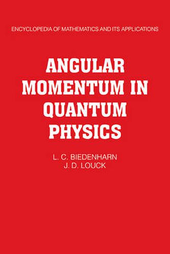 Angular Momentum in Quantum Physics: Theory and Application