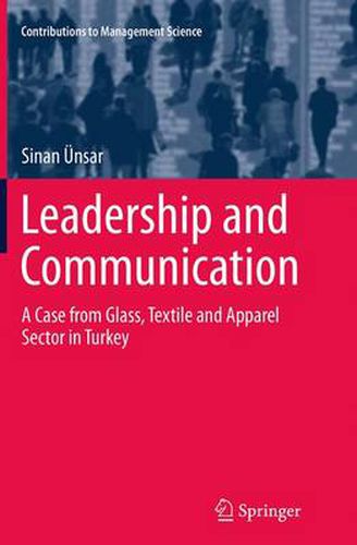 Cover image for Leadership and Communication: A Case from Glass, Textile and Apparel Sector in Turkey