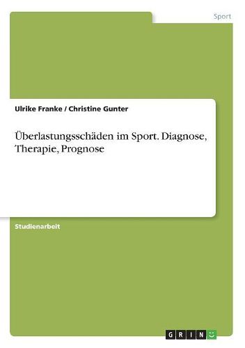 Cover image for Uberlastungsschaden Im Sport. Diagnose, Therapie, Prognose