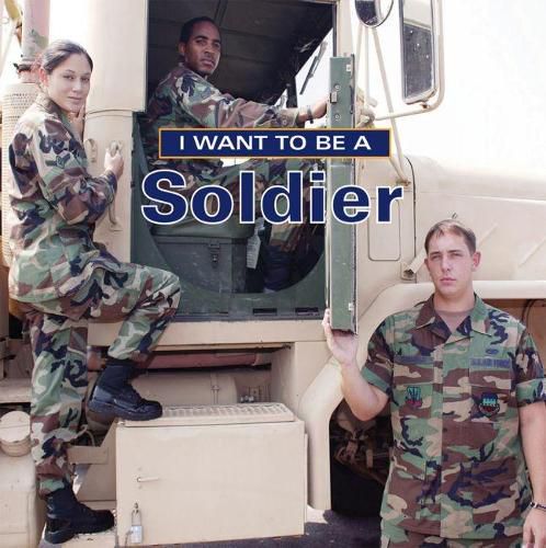 Cover image for I Want To Be a Soldier