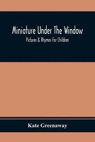 Miniature Under The Window; Pictures & Rhymes For Children