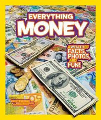 Cover image for Everything Money: A Wealth of Facts, Photos, and Fun!