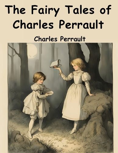 The Fairy Tales of Charles Perrault