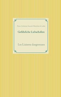 Cover image for Gefahrliche Liebschaften: Les Liaisons dangereuses