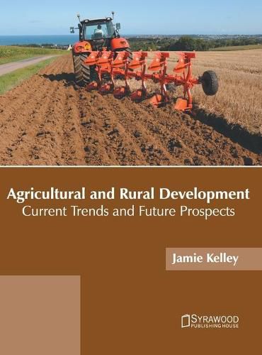 Cover image for Agricultural and Rural Development: Current Trends and Future Prospects