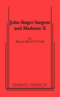 Cover image for John Singer Sargent and Madame X