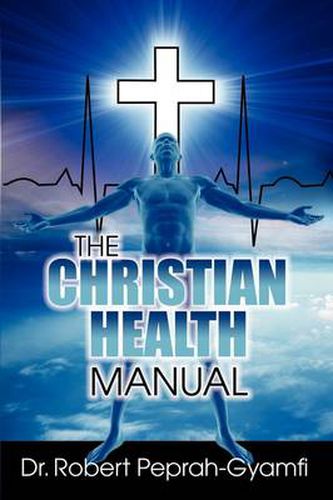 Cover image for THE Christian Health Manual