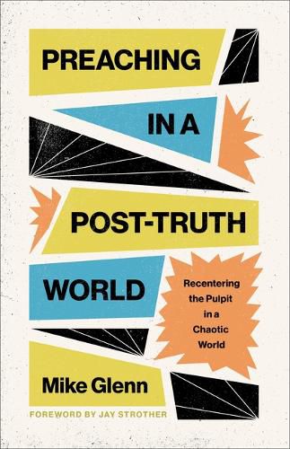 Cover image for Preaching in a Post-Truth World