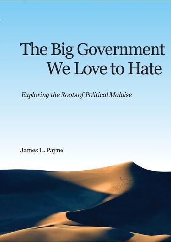 Cover image for The Big Government We Love to Hate