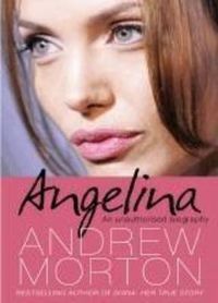 Cover image for Angelina: An Unauthorised Biography