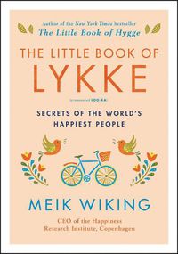 Cover image for The Little Book of Lykke: Secrets of the World's Happiest People