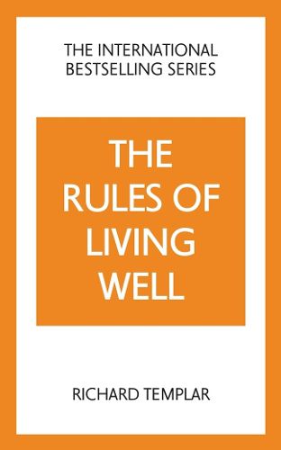 Cover image for The Rules of Living Well: A Personal Code for a Healthier, Happier You, 2nd edition