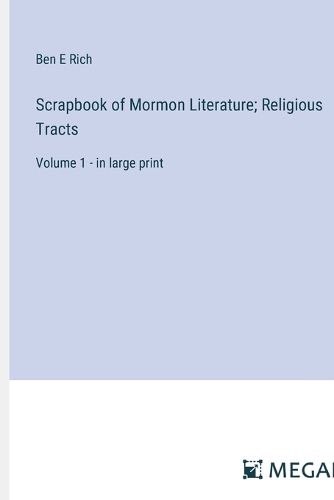 Scrapbook of Mormon Literature; Religious Tracts